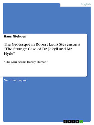 cover image of The Grotesque in Robert Louis Stevenson's "The Strange Case of Dr. Jekyll and Mr. Hyde"